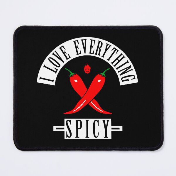 Item preview, I Love Everything Spicy designed and sold by Yeaha.