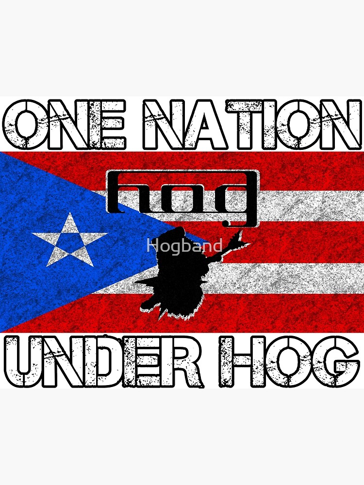 "ONE NATION UNDER HOG PUERTO RICO (OUTLINED) 1" Poster for Sale by Hogband Redbubble