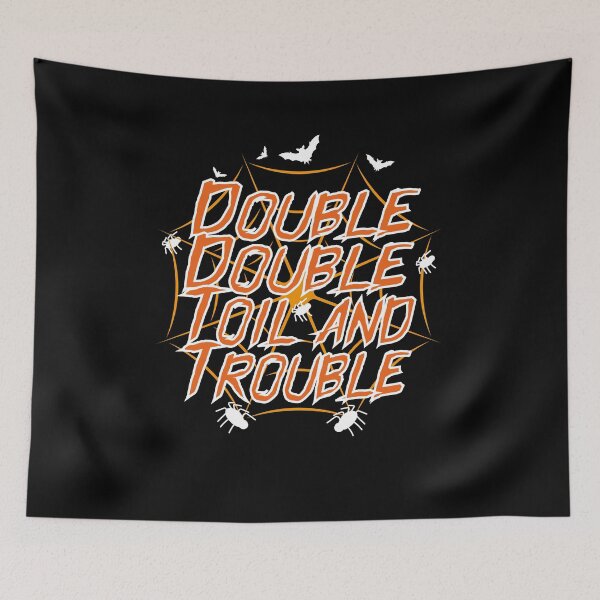 Item preview, Double, Double, Toil And Trouble Funny Halloween Gifts designed and sold by CHOOSEYOURS SHOP.