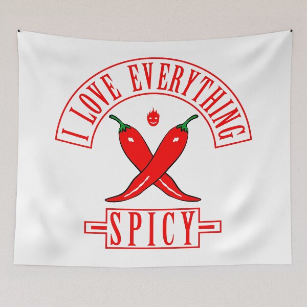Item preview, I Love Everything Spicy designed and sold by Yeaha.
