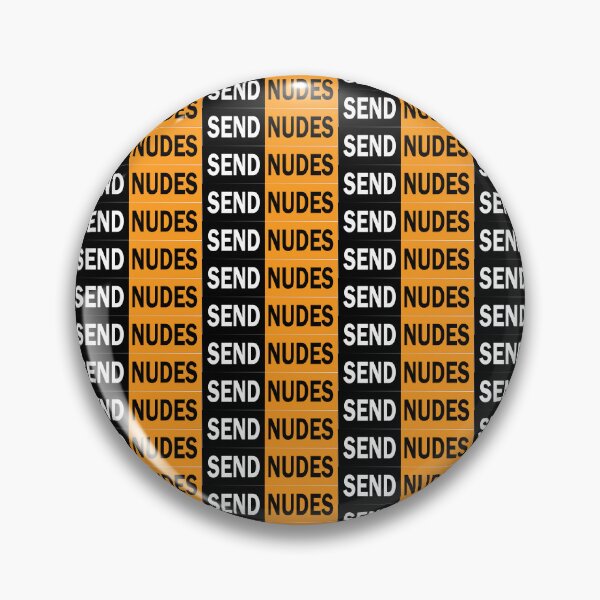 Item preview, Send Nudes  designed and sold by JohnnyTaco.