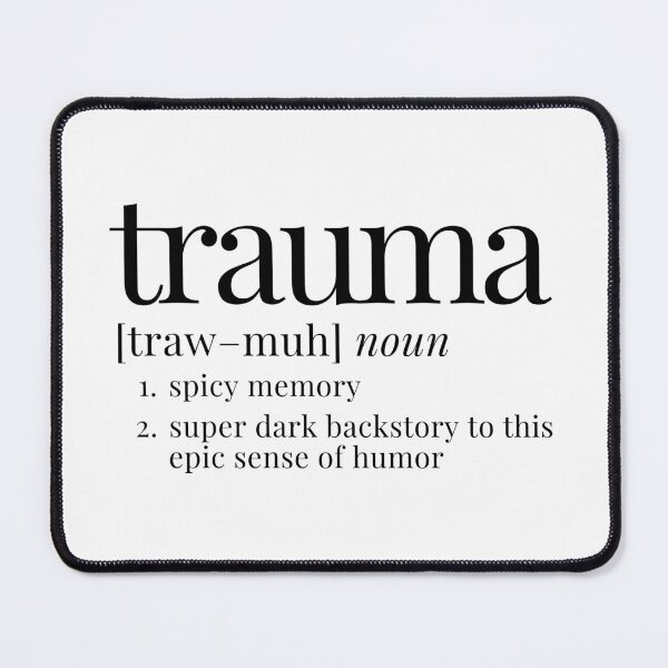Item preview, Trauma Definition Funny - "Spicy Memory" Dark Humor designed and sold by Olivia Ossege.