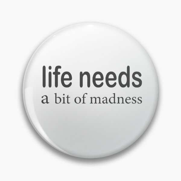 Item preview, life needs a bit of madness mom Gift beautiful life  designed and sold by AdOmar.
