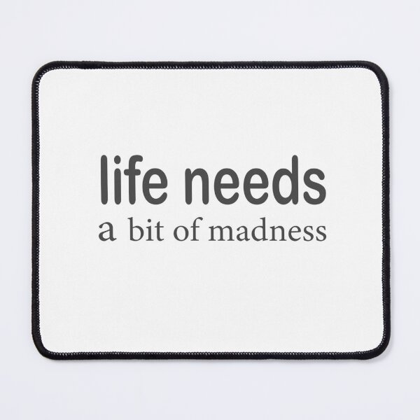 Item preview, life needs a bit of madness mom Gift beautiful life designed and sold by AdOmar.