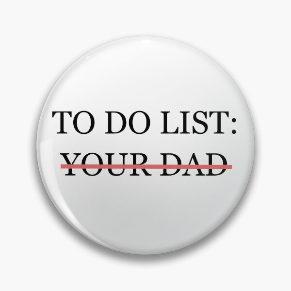 Item preview, To Do List Your Dad designed and sold by minstore.