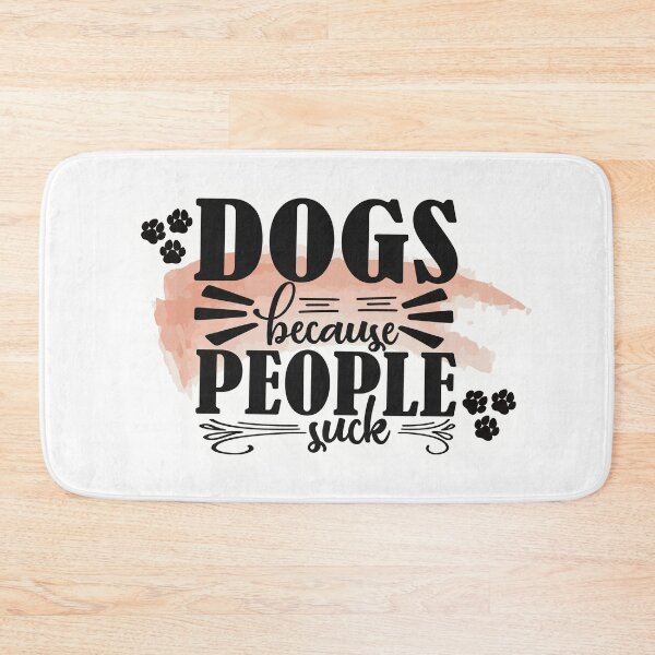 Item preview, Dogs, Because People Suck designed and sold by Lys532.