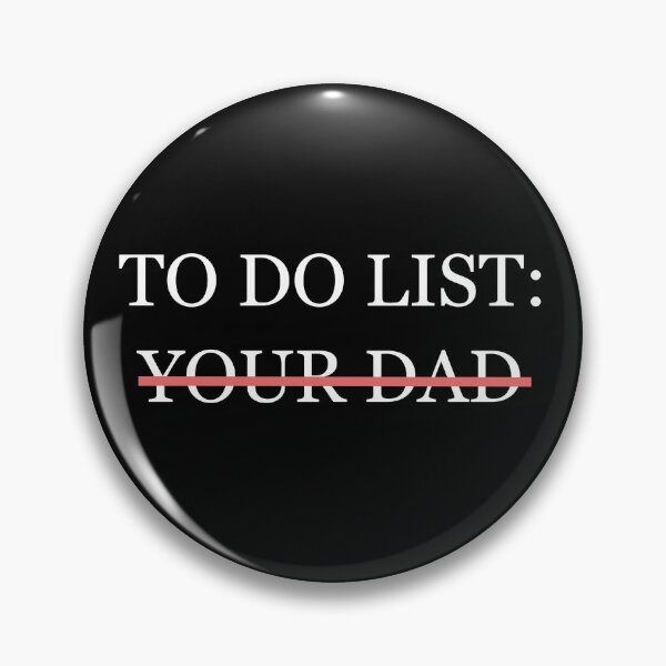 Item preview, To Do List Your Dad designed and sold by minstore.