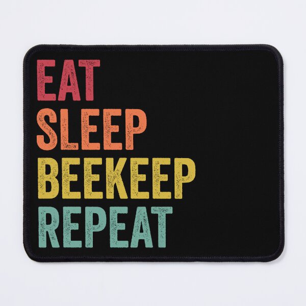 Item preview, Eat Sleep Beekeep Repeat designed and sold by SarahJisri.
