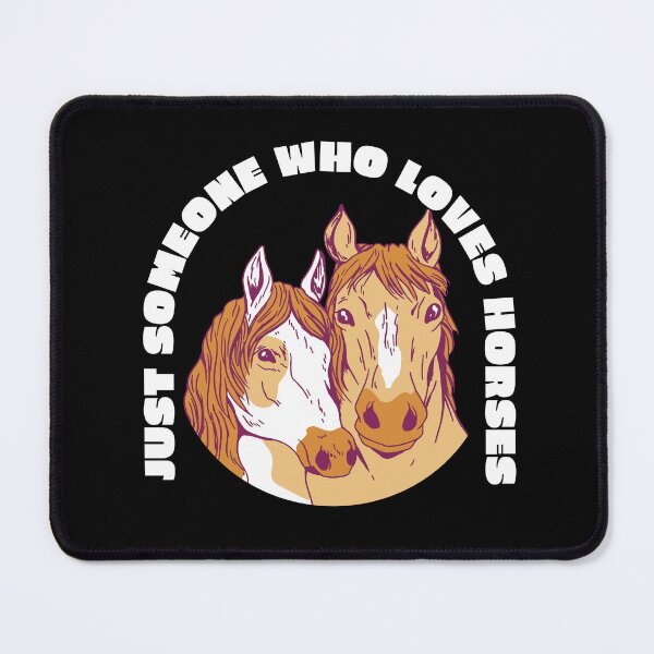 Item preview, Horse Lovers Design Just Someone Who Loves Horses designed and sold by fantasticdesign.