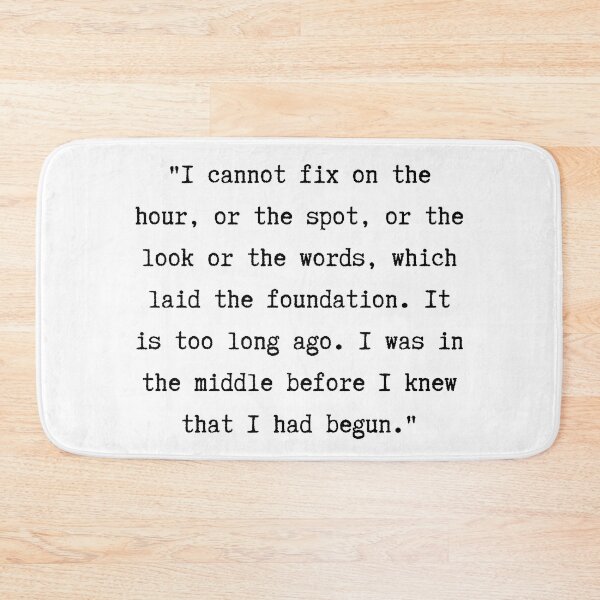Item preview, Pride and Prejudice Quote | I was in the Middle Before I Knew that I had Begun designed and sold by WordsToArt.