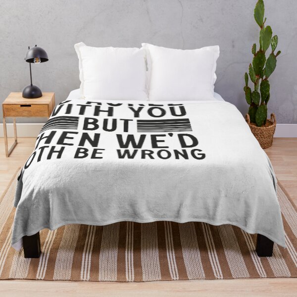 Item preview, Id Agree With You But Then Wed Both Be Wrong designed and sold by AY-Store24.