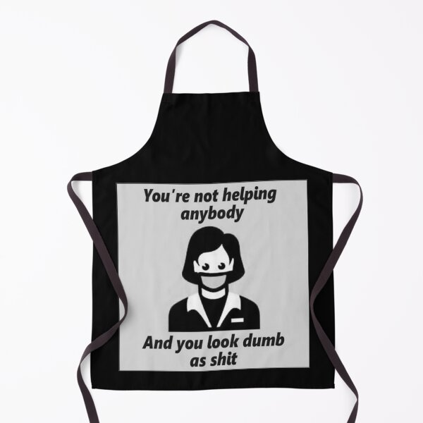 Item preview, YOU'RE NOT HELPING ANYBODY designed and sold by memetee107.