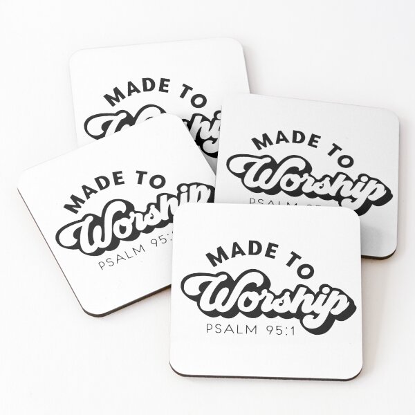 Item preview, Made to worship PSALM 95:1 designed and sold by Chadwick Bradley.