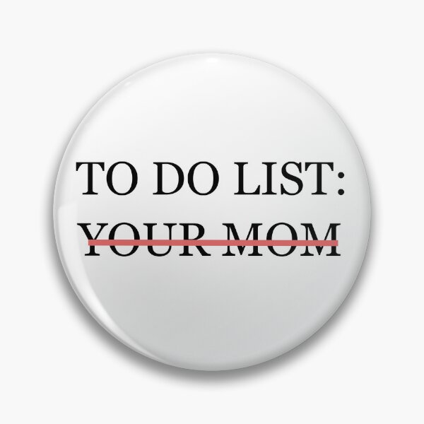 Item preview,  To Do List Your Mom designed and sold by minstore.