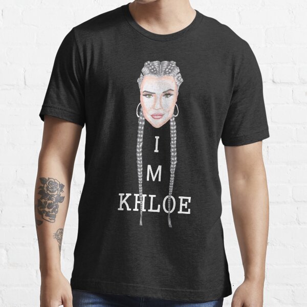 I M KHLOE Essential T-Shirt