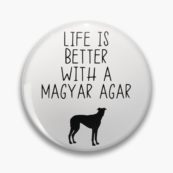 Item preview, Life Is Better With A Magyar Agar designed and sold by kindxinn.