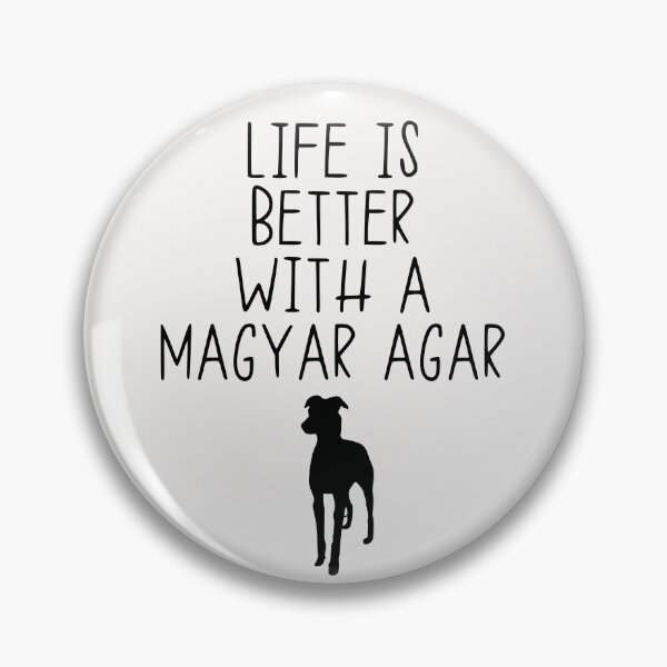 Item preview, Life Is Better With A Magyar Agar designed and sold by kindxinn.