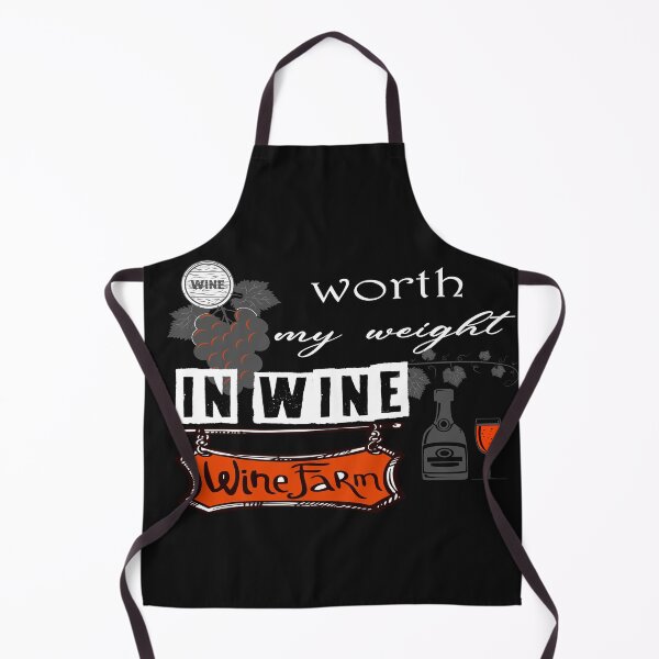 Item preview, worth my weight in wine designed and sold by design-and-tees.