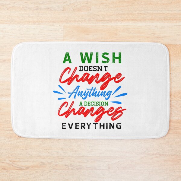 Item preview, A Wish Doesn't Change Anything. A Decision Changes Everything. designed and sold by Vintage-Artwork.