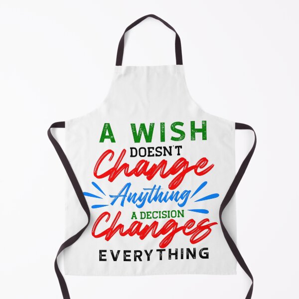 Item preview, A Wish Doesn't Change Anything. A Decision Changes Everything. designed and sold by Vintage-Artwork.