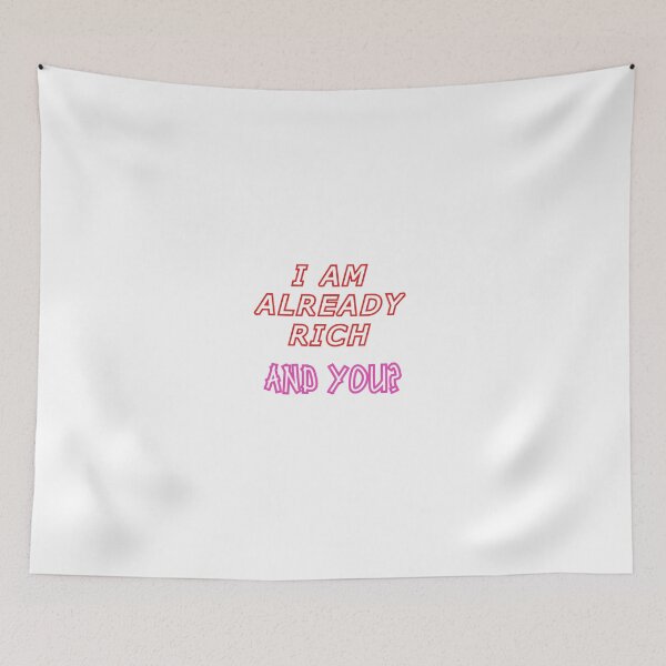 Item preview, I am already rich and you? designed and sold by Clothes and Stickers .