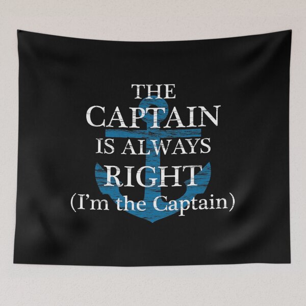 Item preview, The Captain Is Always Right and I'm The Captain  Funny Gift designed and sold by essentialoutlet.