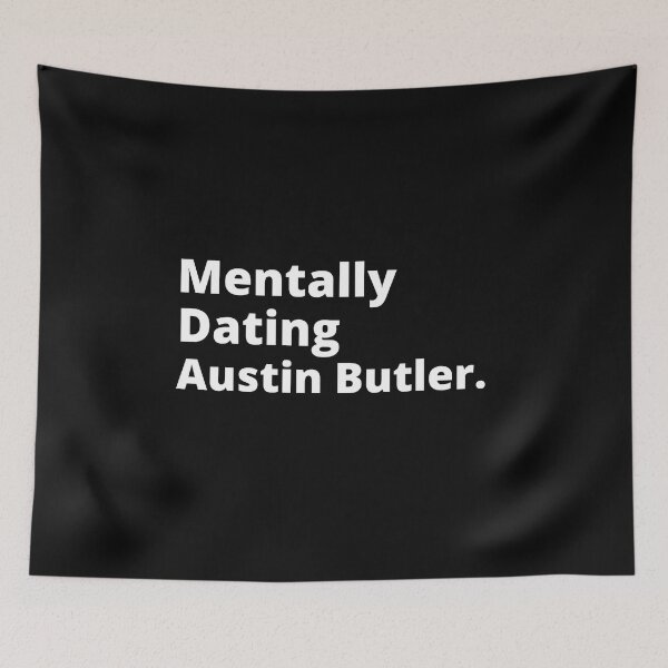 Item preview, Mentally dating austin butler designed and sold by BloompodDesigns.