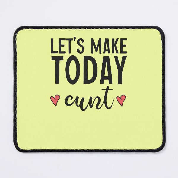 Item preview, lets make today cunt  designed and sold by AY-Store24.
