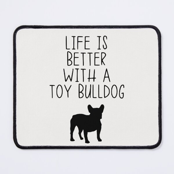 Item preview, Life Is Better With A Toy Bulldog designed and sold by kindxinn.