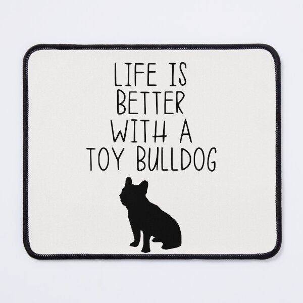 Item preview, Life Is Better With A Toy Bulldog designed and sold by kindxinn.