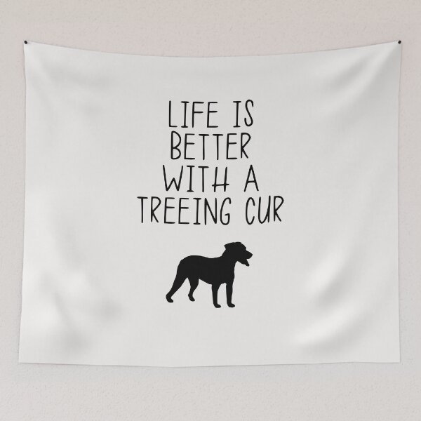Item preview, Life Is Better With A Treeing Cur designed and sold by kindxinn.