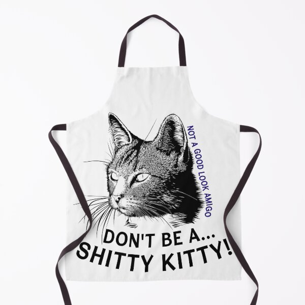Item preview, Don't Be A Shitty Kitty! designed and sold by DemandChaos.