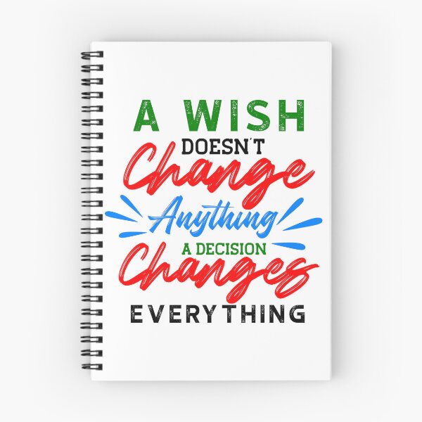 Item preview, A Wish Doesn't Change Anything. A Decision Changes Everything. designed and sold by Vintage-Artwork.