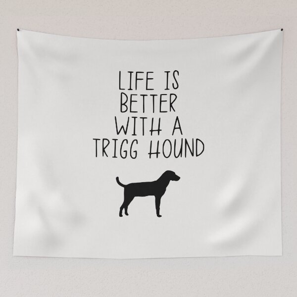 Item preview, Life Is Better With A Trigg Hound designed and sold by kindxinn.