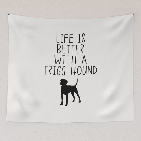 Item preview, Life Is Better With A Trigg Hound designed and sold by kindxinn.