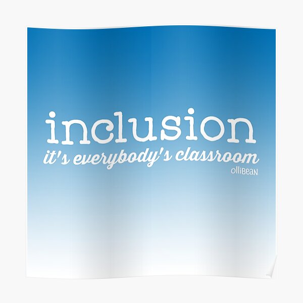 Inclusion..it's everybody's classroom. Poster