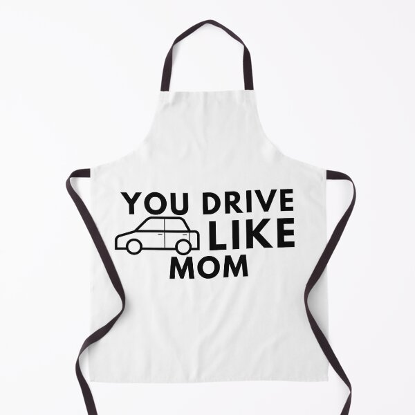 Item preview, You Drive Like Mom designed and sold by Redone Dzn.