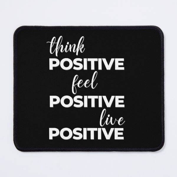 Item preview, Think Positive Feel Positive Live Positive | Law of Attraction designed and sold by RonVivero.