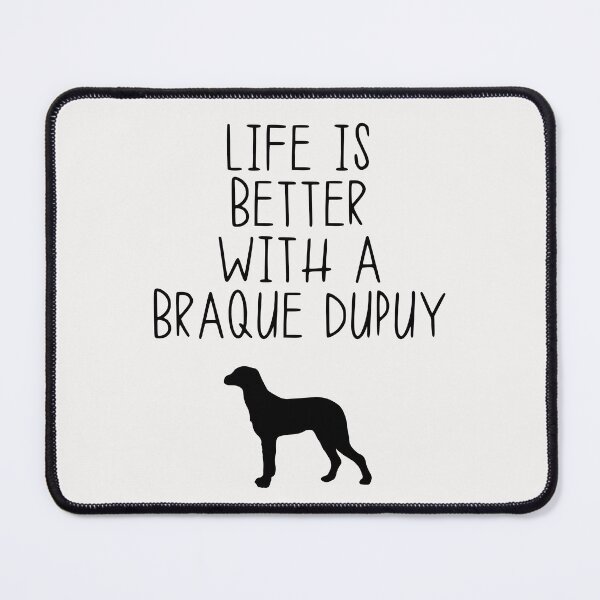 Item preview, Life Is Better With A Braque Dupuy designed and sold by kindxinn.
