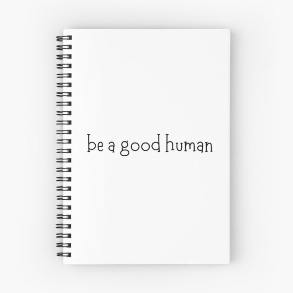 Item preview, be a good human (light background) designed and sold by SidefatSayings.
