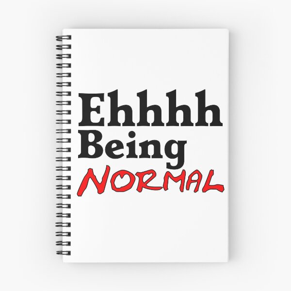 Item preview, Ehhh Being Normal I Tried It Once Worst 2 Min Of My Life  designed and sold by Sonatablue.