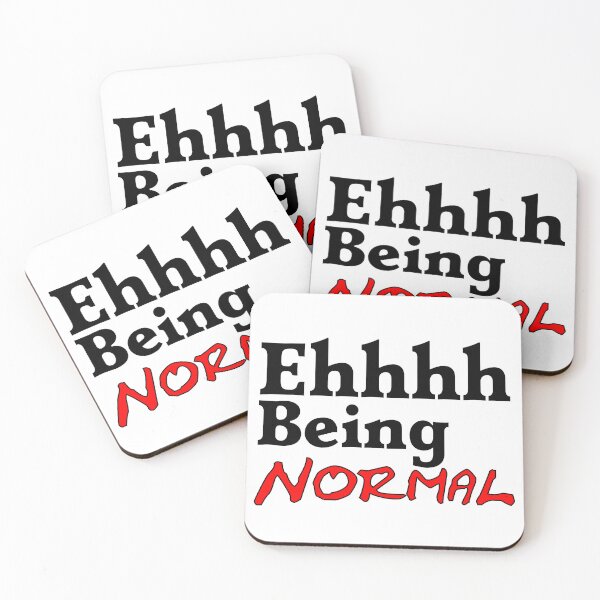 Item preview, Ehhh Being Normal I Tried It Once Worst 2 Min Of My Life  designed and sold by Sonatablue.