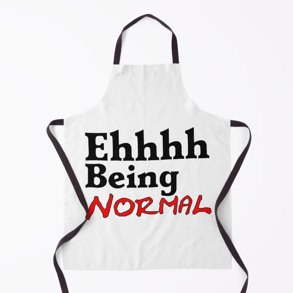 Item preview, Ehhh Being Normal I Tried It Once Worst 2 Min Of My Life  designed and sold by Sonatablue.