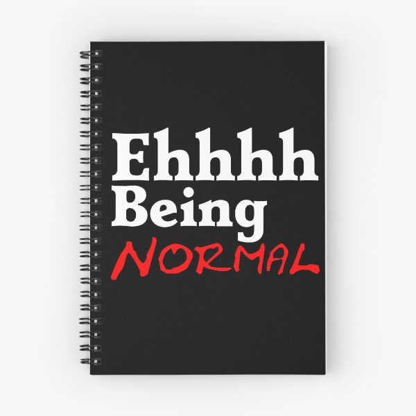 Item preview, Ehhhh Being Normal I Tried It Once Worst 2 Min Of My Life  designed and sold by Sonatablue.