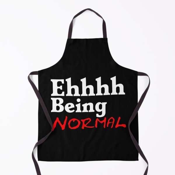 Item preview, Ehhhh Being Normal I Tried It Once Worst 2 Min Of My Life  designed and sold by Sonatablue.