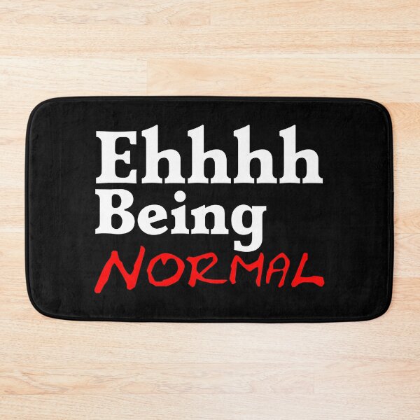 Item preview, Ehhhh Being Normal I Tried It Once Worst 2 Min Of My Life  designed and sold by Sonatablue.