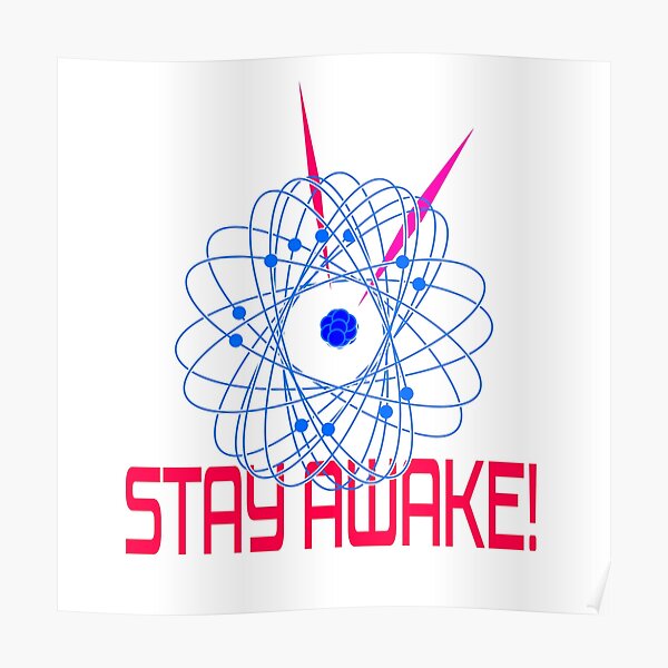 Stay Awake in Physics " Poster for Sale by Redbubble