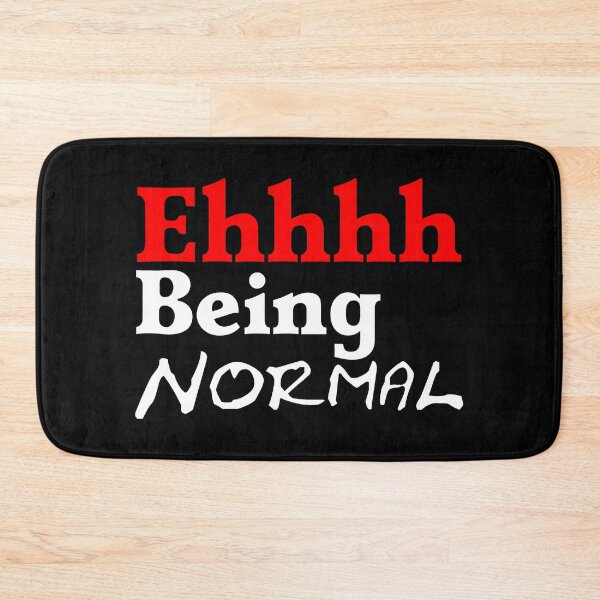 Item preview, Ehhh Being Normal I Tried It Once Worst 2 Min Of My Life True Story designed and sold by Sonatablue.