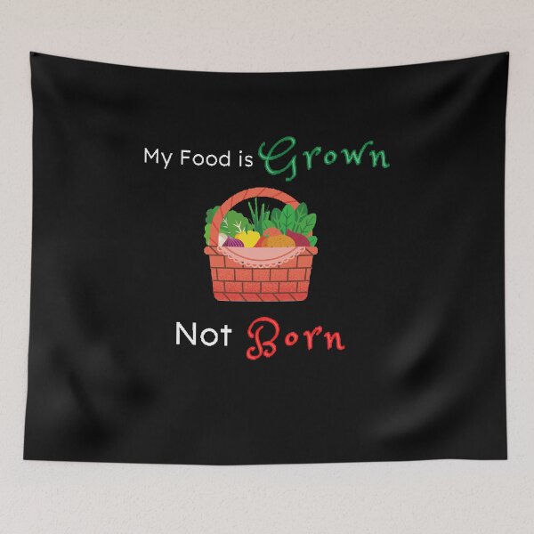 Item preview, My Food Is Grown Not Born | World Vegetarian Day - Funny and cute T-Shirts Quotes designed and sold by Designspot2020.