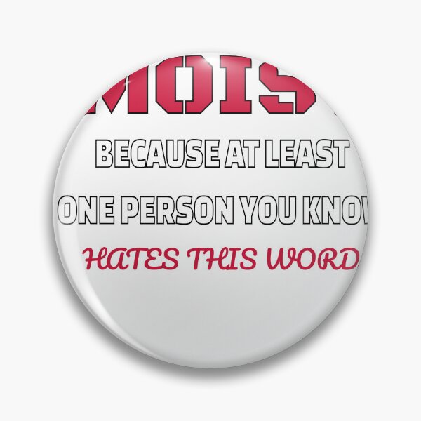 Item preview, moist because at least one person you know hates this word designed and sold by Zakaria-4.